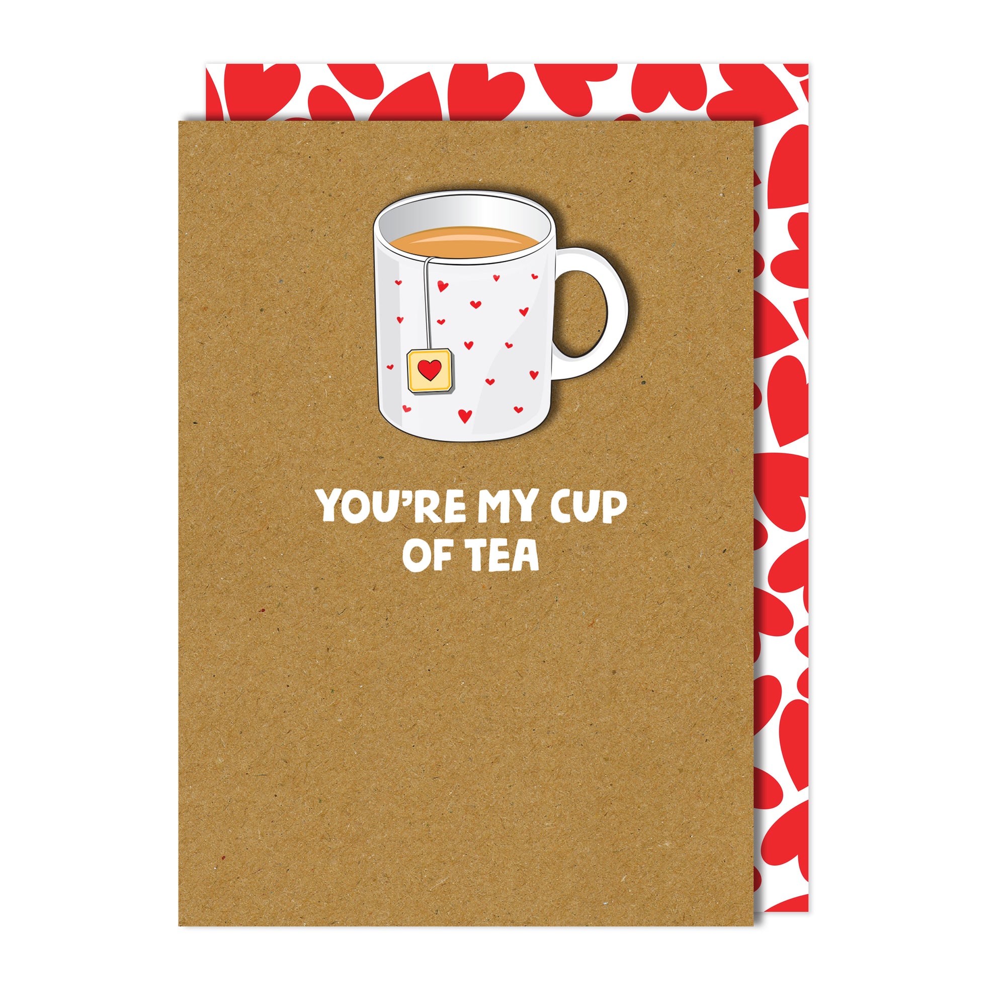 You're My Cup Of Tea Handmade Greeting Card