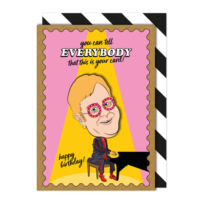Elton John Birthday Card - You Can Tell Everybody