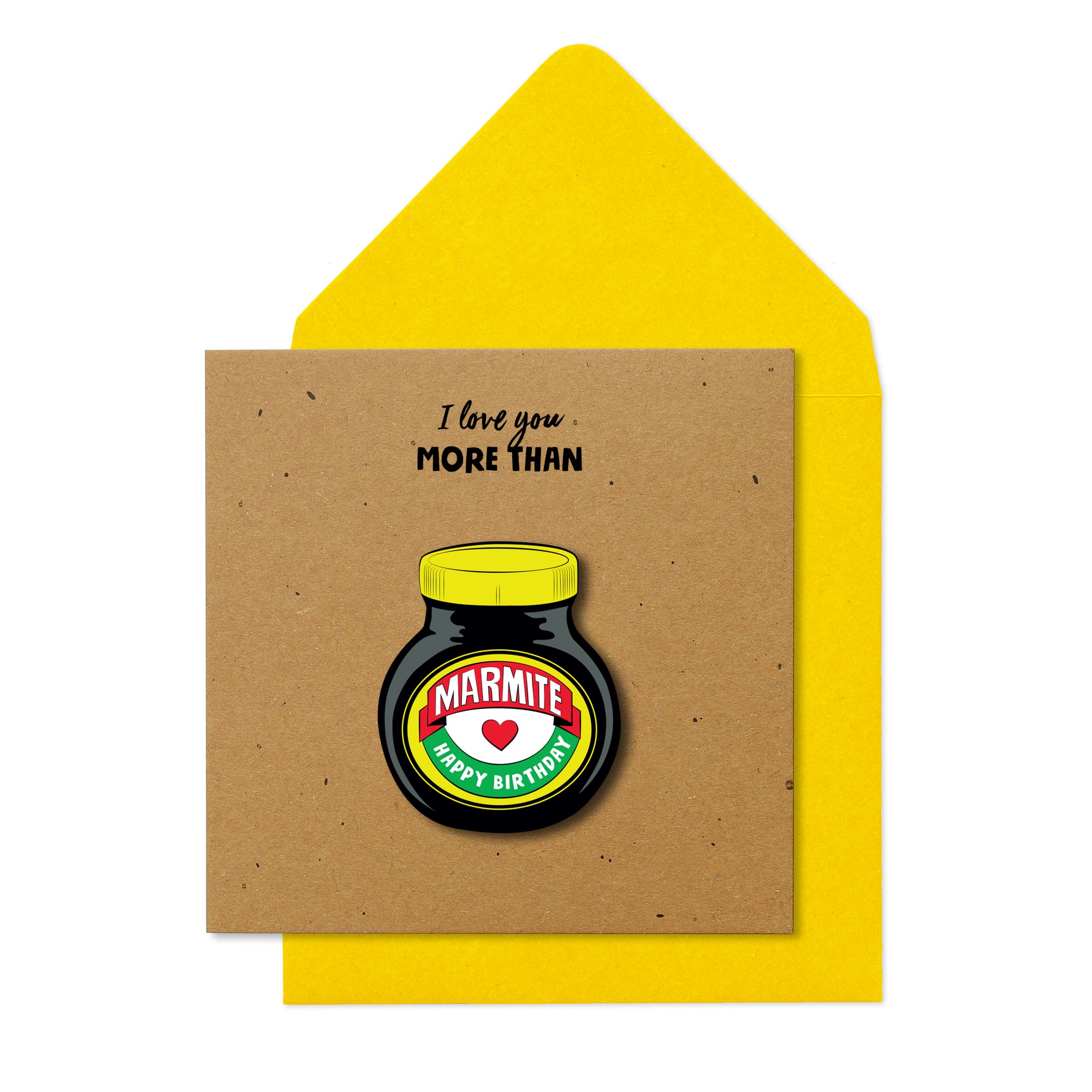 I love you more than Marmite'